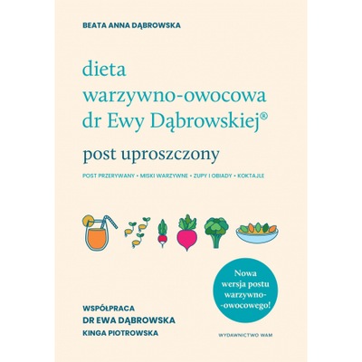 Dieta warzywno-owocowa dr Ewy Dąbrowskiej? Post uproszczony Beata Anna Dąbrowska