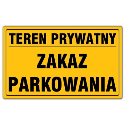 TABLICA TABLICZKA TEREN PRYWATNY ZAKAZ PARKOWANIA