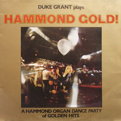 Duke Grant – Hammond Gold!