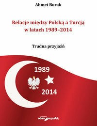 Relacje między Polską a Turcją w latach 1989-2014