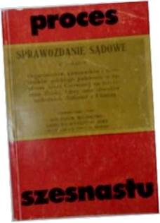 proces szesnastu sprawozdanie sądowe - i inni