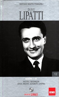 DINU LIPATTI - WIRTUOZI MUZYKI POWAŻNEJ - CD