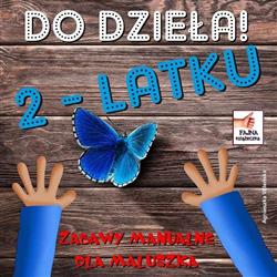 Do dzieła 2-latka