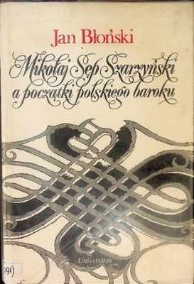 Mikołaj Sęp Szarzyński a początki polskiego