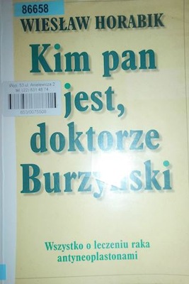 KIM PAN JEST, DOKTORZE BURZYŃSKI wszystko o leczen