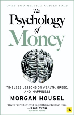 The Psychology of Money: Timeless lessons on