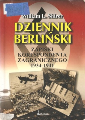 Dziennik Berliński Zapiski korespondenta ZAGRANICZNEGO 1934-1941 Shirer