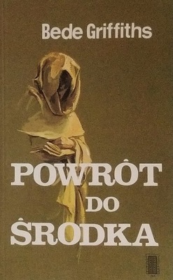 Powrót do środka Bede Griffiths SPK