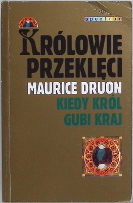 Królowie przeklęci kiedy król gubi kraj