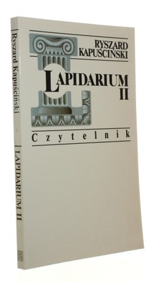 Lapidarium II Kapuściński Ryszard [autograf] [1995