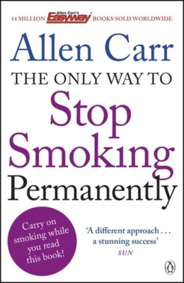 The Only Way to Stop Smoking Permanently : Quit cigarettes for good with th