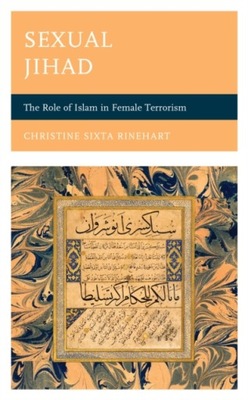 Sexual Jihad: The Role of Islam in Female