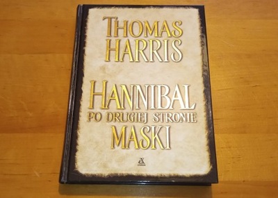 Hannibal. Po drugiej stronie maski - Thomas Harris //