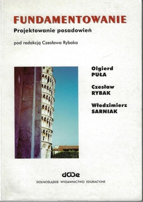Fundamentowanie Projektowanie posadowień --- Czesław Rybak --- 1997