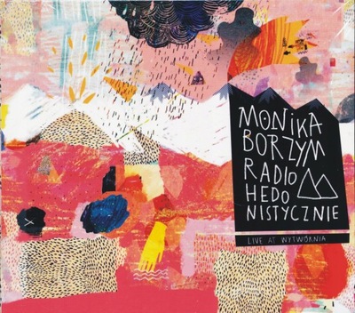 MONIKA BORZYM Radio-Hedonistycznie Live At