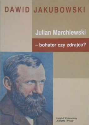 Julian Marchlewski - bohater czy zdrajca