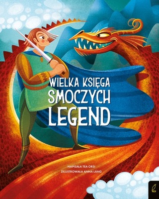 Wielka księga smoczych legend. Wyd. Wilga