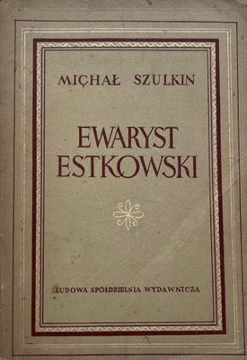 Michał Szulkin - Ewaryst Estkowski