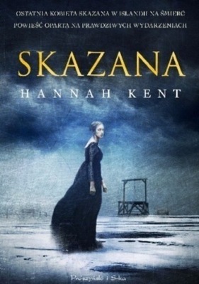Hannah Kent - Skazana