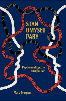 Stan umysłu pary Psychoanalityczna terapia par - M