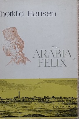 Thorkild Hansen - Arabia Felix
