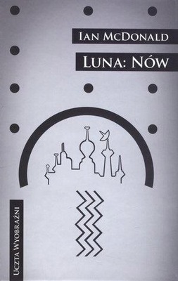 Ian McDonald - Luna. Nów