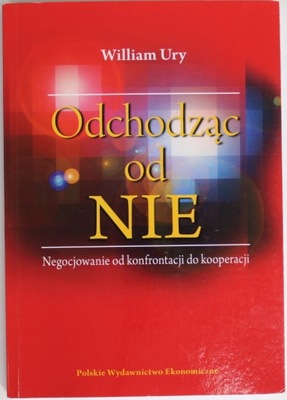 ODCHODZĄC OD NIE NEGOCJOWANIE OD KONFRONTACJI DO KOOPERACJI Ury BDB