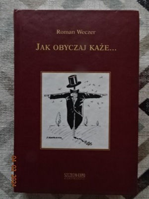 JAK OBYCZAJ KAŻE... ROMAN WECZER