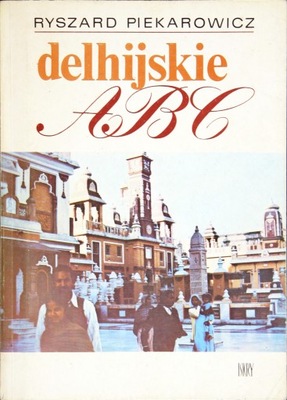 DELHIJSKIE ABC, Ryszard Piekarowicz