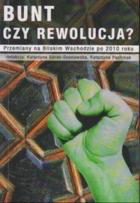 Katarzyna Górak-Sosnowska - Bunt czy rewolucja