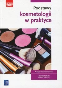 Podstawy kosmetologii w praktyce Kaniewska
