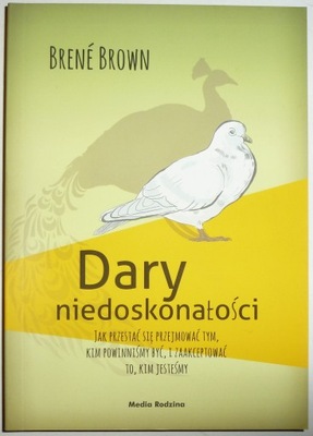 DARY NIEDOSKONAŁOŚCI Brene Brown