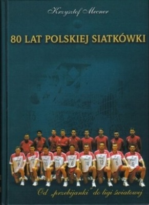 80 lat polskiej siatkówki