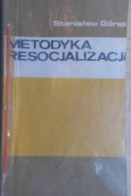 Metodyka resocjalizacji - Stanisław Górski