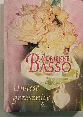 ADRIENNE BASSO UWIEŚĆ GRZESZNICĘ