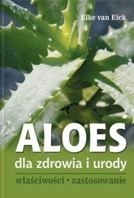 Aloes dla zdrowia i urody