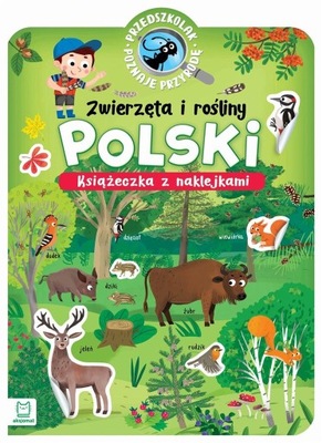 Zwierzęta i rośliny Polski. Przedszkolak poznaje przyrodę. Wyd. Aksjomat