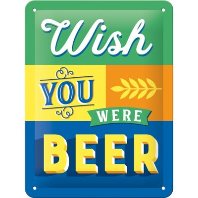 Metalowy szyld Wish you were beer