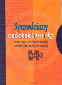 Sprawdziany szóstoklasisty. Zestaw testów. Cz. 2 -tk