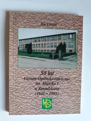Jan Cieślik 50 lat Liceum Ogólnokształcącego