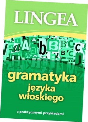 Gramatyka języka włoskiego z praktycznymi przykładami