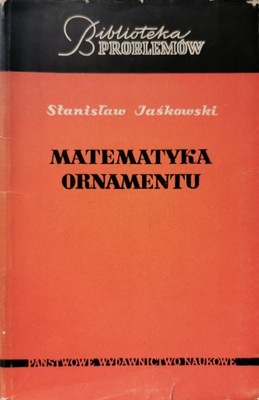 Matematyka ornamentu Stanisław Jaśkowski