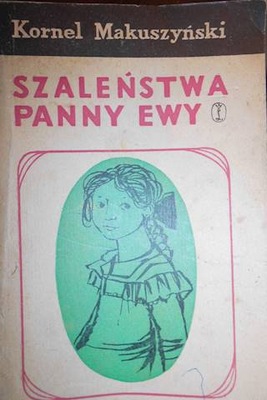Szaleństwa Panny Ewy - Makuszyński