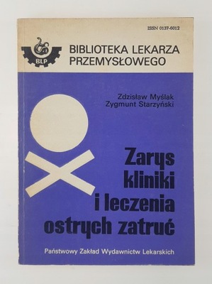 Zarys kliniki i leczenia ostrych zatruć