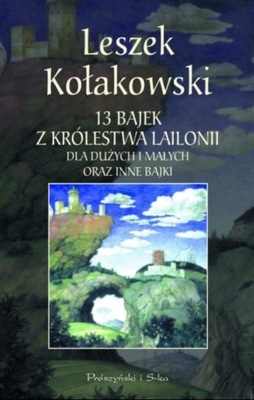 13 Bajek z królestwa Lailonii dla dużych i