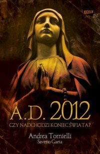 AD 2012 Czy nadchodzi koniec świata Andrea Torn...