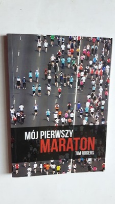 MOJ PIERWSZY MARATON - Tim Rogers