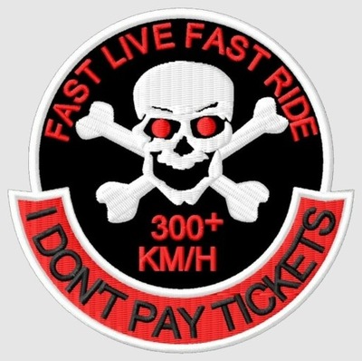 Live Fast Ride I don't pay ticket Naszywka Termo