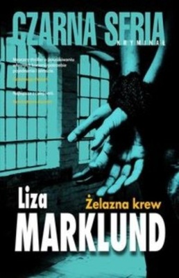 Liza Marklund - Żelazna krew