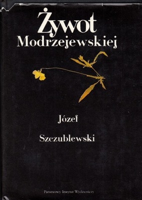 SZCZUBLEWSKI Józef - Żywot Modrzejewskiej